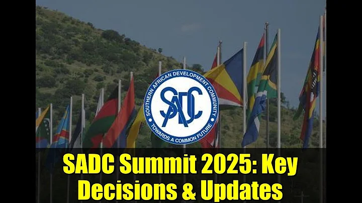 SADC Summit 2025: Key Decisions & Updates