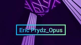 Eric Prydz - Opus [short version] EDM