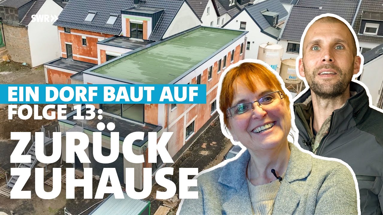 Wiederaufbau nach der Flut Hochwasserkatastrophe im Ahrtal: Ein Dorf baut auf | Folge 13