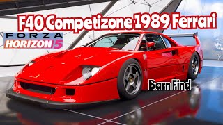 F40 Competizone 1989 Ferrari | Forza Horizon 5 | Barn Find
