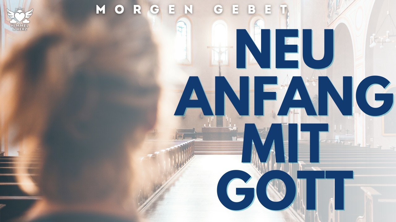 Dein Neuanfang mit Gott – Dieses Morgengebet richtet dich neu aus!