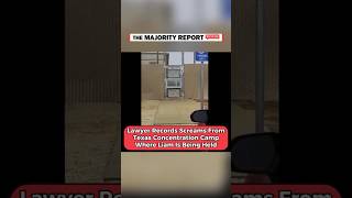 Lawyer records screams from women &  children in ICE Concentration Camp