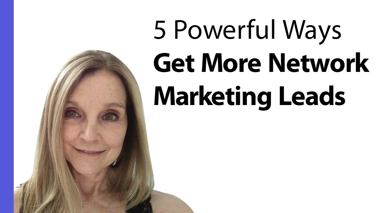Powerful Ways to Get More Network Marketing Leads