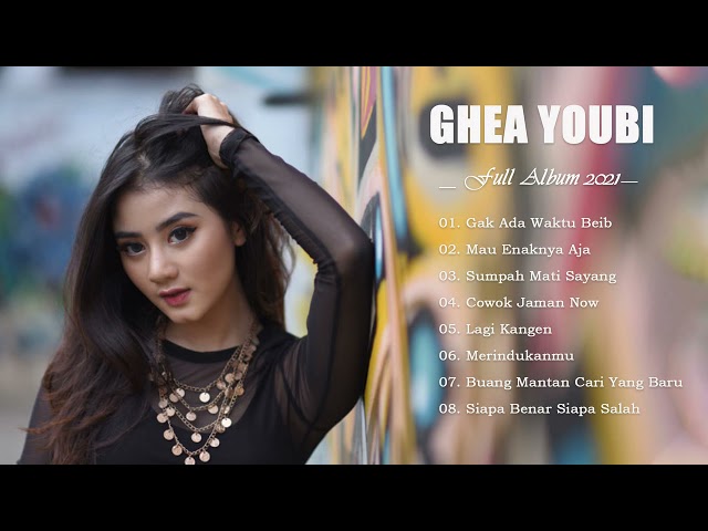 Full album Ghea Youbi terbaru | Kumpulan lagu Ghea Youbi terbaru 2021 class=