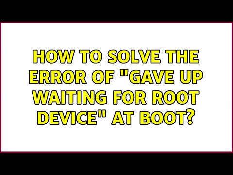 Ubuntu: How to solve the error of "Gave up waiting for root device" at boot?
