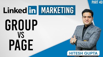 Difference Between LinkedIn Page and Group | LinkedIn Company Page vs LinkedIn Group #linkedintips