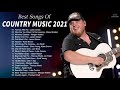 Greatest Hits New Country Music 2021 ♪ Luke Combs,Chris Stapleton, Kane Brown, Thomas Rhett