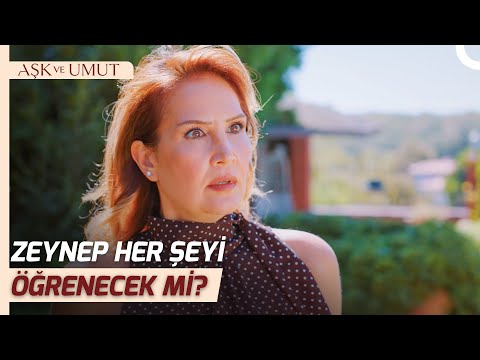 ''Zeynep'in Bülent'in Kızı Olduğunu Öğrendi!'' | Aşk ve Umut 207. Bölüm