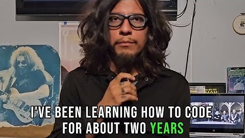 Coding Log #1 - After 2 years of being self taught, these are my thoughts on learning to code.