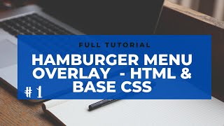 Hamburger Menu Overlay 1   HTML & Base CSS | HTML & CSS CRASH COURSE || Full Tutorial.