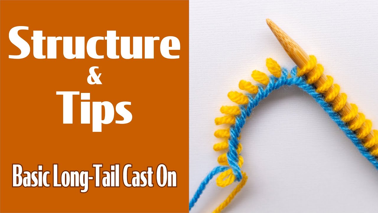Basic LongTail Cast On Structure and Tips YouTube