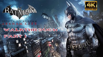 BATMAN RETURN TO ARKHAM CITY  PS5 4K -No Commentary  Gameplay Walkthrough- Part 1