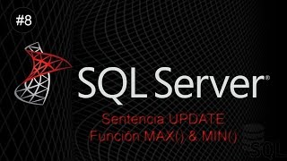 Sentencia UPDATE - Función MAX & MIN (SQL server)