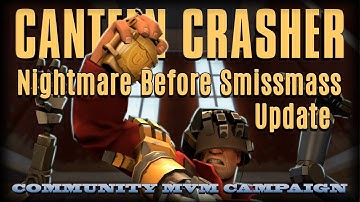 TF2 - MvM: Nightmare before Smissmas Canteen Crasher Update is huge!