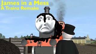 James in a Mess: A Trainz Remake