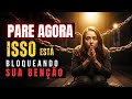 "SEGREDO REVELADO: Pare Agora Mesmo de Bloquear Sua Benção"
