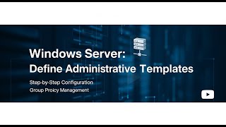 15) Define administrative templates
