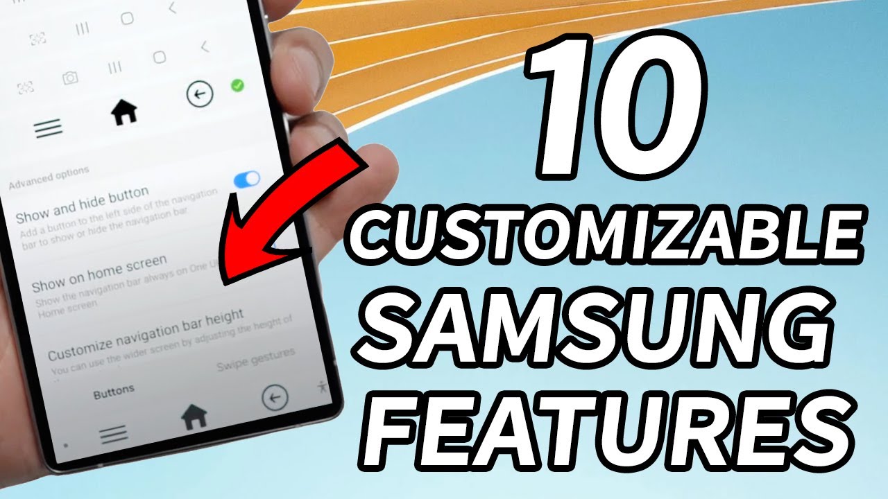 Customizable Features Examples 80% of Samsung Users Don't Know These Customizable Features Exist on ...