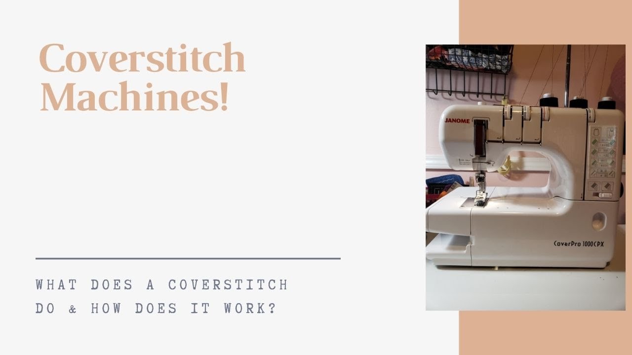 What Is A Coverstitch Machine YouTube what-is-a-coverstitch-machine-youtube