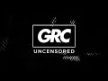 GRC Uncensored Trailer