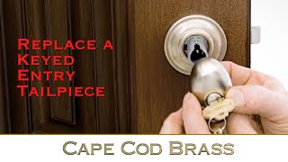 Replace a Keyed Entry Tailpiece