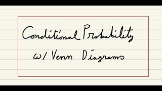 Conditional Probability with Venn Diagrams