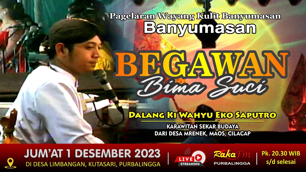 LIVE Wayang Kulit Banyumasan || Ki Wahyu Eko Saputro Cilacap Lakon Begawan Bima Suci 01-12-2023