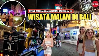 Bali! Terkenal Wisata Malam di Bali Saat ini, Legian Bali malam hari ramai