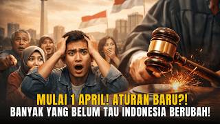 Mulai 1 April! Aturan Baru Ini Diam-Diam Mengubah Indonesia