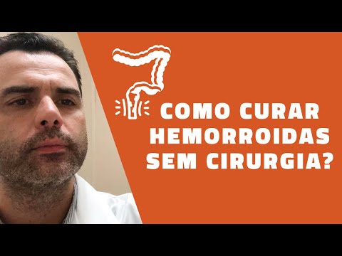 Vídeo: Remoção De Hemorróidas: Por Cirurgia E Sem Cirurgia