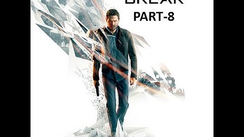 Quantum break Walkthrough Part-8