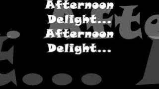 Vignette de la vidéo "Afternoon Delight w/ Lyrics"