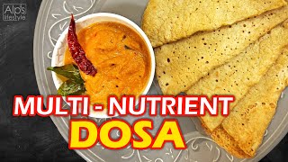 MULTI-NUTRIENT DOSA || HEALTHY breakfast Multi grain breakfast dosa | High Protein Breakfast Recipe