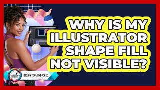 Why Is My Illustrator Shape Fill Not Visible?
