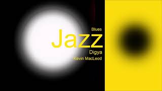 Caz, Blues Müzik, Digya, Kevin Macleod, Jazz, Blues Music, Jazz Songs, Blues Songs, Caz