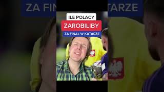 ILE ZAROBILIBY POLACY W FINALE MUNDIALU ?