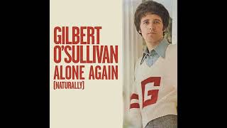 Gilbert Osullivan - Alone Again Naturally