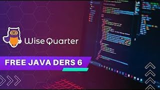 ÜCRETSİZ 75+ SAAT JAVA DERS 6