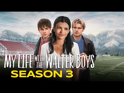 The Life with the Walter Boys Season 3 (2026), Trailer & Release Date