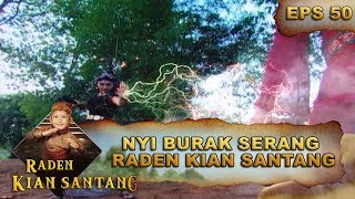 Nyi Burak Serang Raden Kian Santang – Raden Kian Santang Eps 50 Part 2