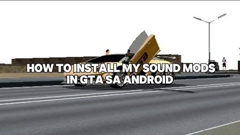 [TUTORIAL] How to install sound mods in Gta sa android