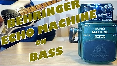 Behringer Echo Machine EM600 ( Bass Demo )