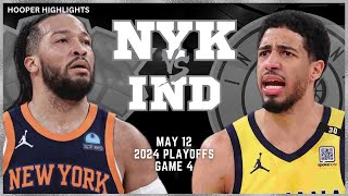 New York Knicks vs Indiana Pacers Full Game 4 Highlights | May 12 | 2024 NBA Playoffs