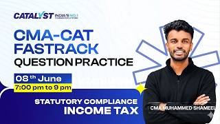 CMA-CAT Fast Track | Statutory Compliance & Income Tax | Practice Session | Most Expected Questions