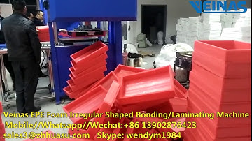 Veinas EPE Foam Bonding Machine: Irregular shaped EPE Protective