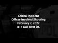 HPD Critical Incident 2022-02-07 at 814 Oak West Dr.