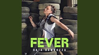 FEVER - Gaia Gambuzza