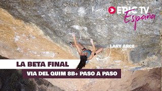 Lary Arce Explica Paso A Paso 'Via Del Quim' 8b+. Margalef | EpicTV España #109