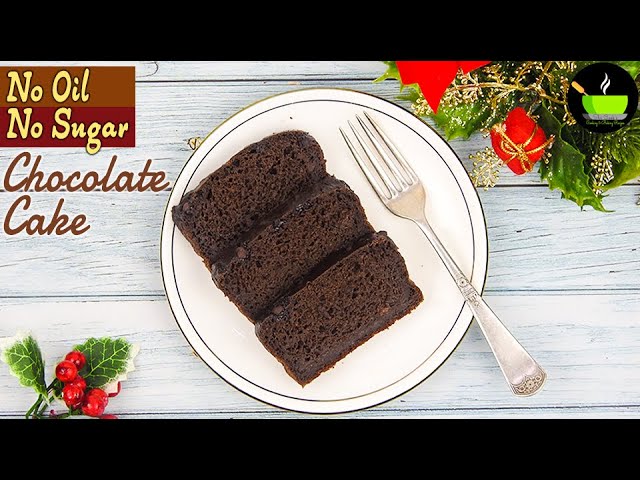 No Oil No Sugar Chocolate Cake Recipe | Healthy Chocolate Cake | Sugar Free Chocolate Cake Recipe | She Cooks