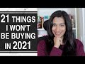 21 things I won’t be buying in 2021 || Minimalism for beginners